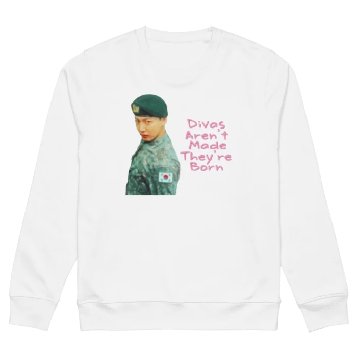 Divas Aren't Made They're Born jangkok Sweatshirt