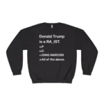 Donald Trump is a RA_IST Sweatshirt