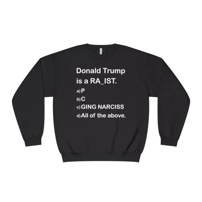Donald Trump is a RA_IST Sweatshirt