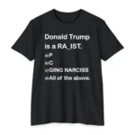 Donald Trump is a RA_IST T Shirt