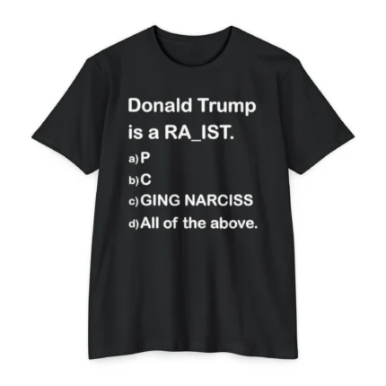 Donald Trump is a RA_IST T Shirt