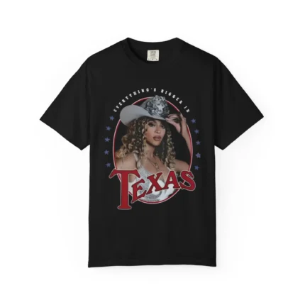 Everything's Bigger In Texas Beyoncé T Shirt