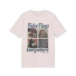 False Flags Everywhere Shirt