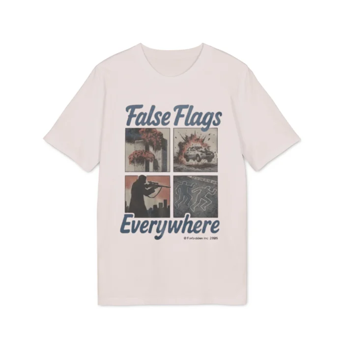 False Flags Everywhere Shirt