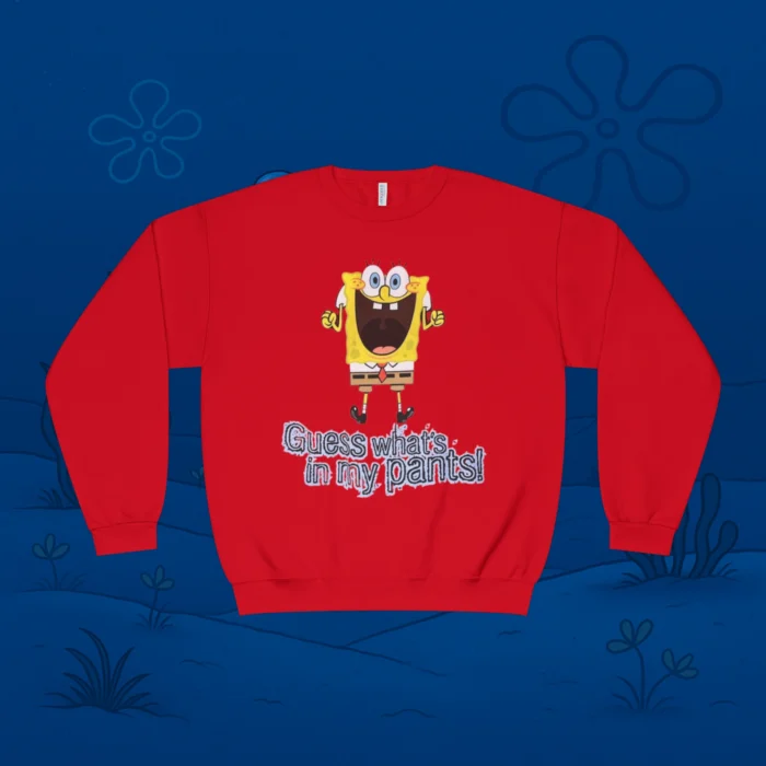 Guess What’s In My Pants Spongebob Sweatshirt