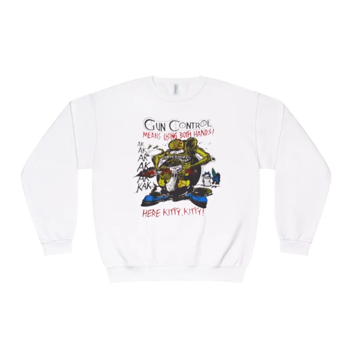 Gun Control Means Using Both Hands Ed Roth RAT Sweatshirt