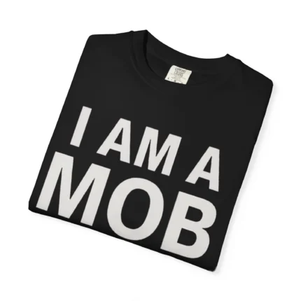 I Am A Mob Motivated Obldient T Shirt