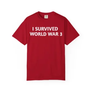 I Survived World War 3 Shirt