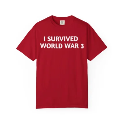 I Survived World War 3 Shirt
