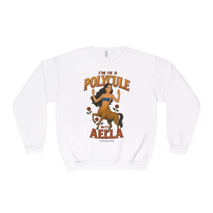 I’m In a Polycule with Aella Sweatshirt