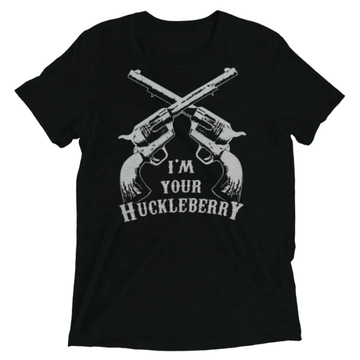 I'm Your Huckleberry Shirt