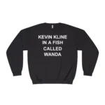 Kevin Kline in A Fish Called Wanda Sweatshirt
