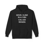Kevin Kline in A Fish Called Wanda Hoodie
