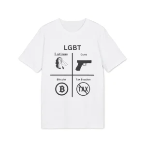LGBT Latinas Guns Bitcoin TAX Evasion Shirt