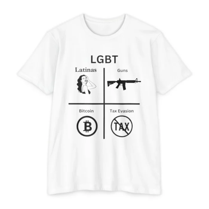 LGBT Latinas Guns Bitcoin TAX Evasion T Shirt