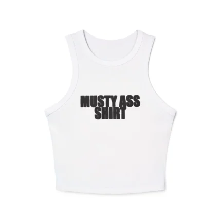 Musty Ass Shirt Tank Top
