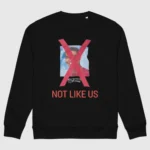 Not Like Us Drake Sweatshirt