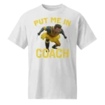 Put Me In Coach Hugh Jackman Shirt