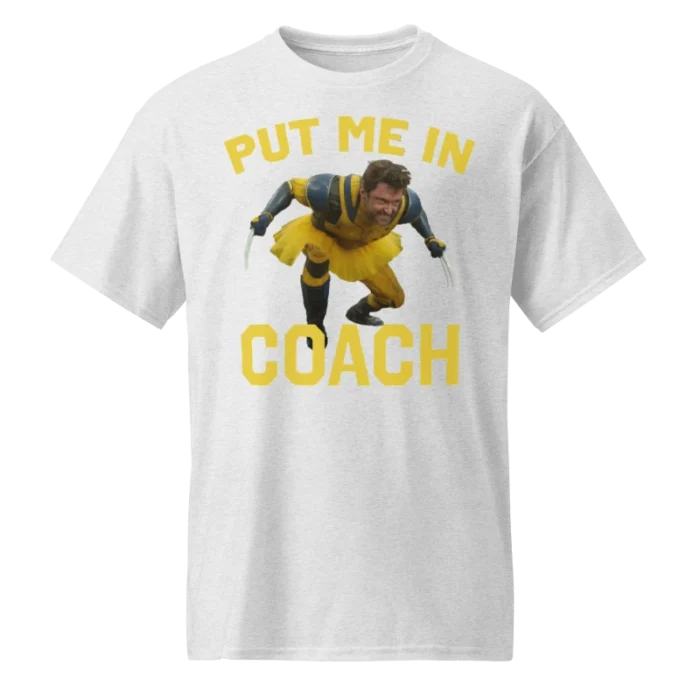 Put Me In Coach Hugh Jackman Shirt
