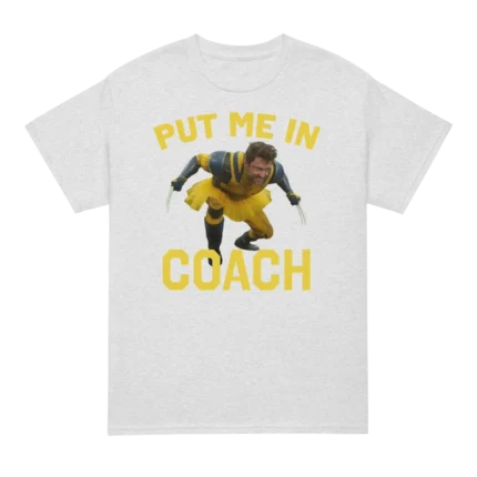 Put Me In Coach Hugh Jackman T Shirt