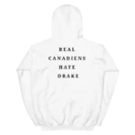 Real Canadians Hate Drake Hoodie