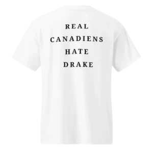 Real Canadians Hate Drake Shirt