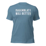 Rosenblatt Was Better T Shirt