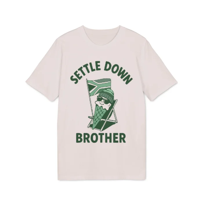 Settle Down Brother South Africa Shirt