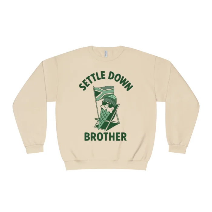 Settle Down Brother South Africa Sweatshirt