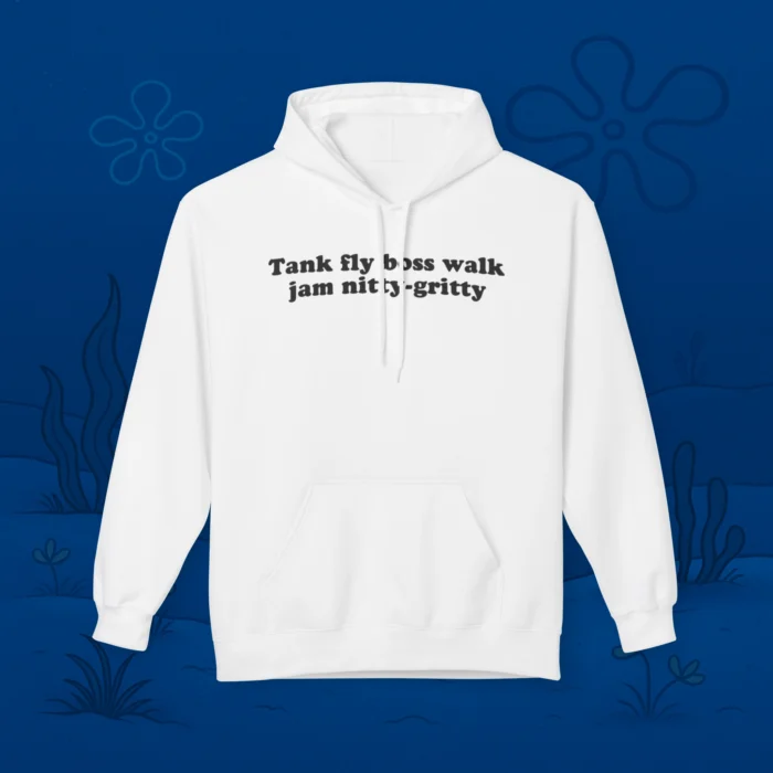 Tank Fly Walk Jam Nitty‑Gritty Hoodie