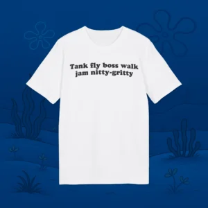 Tank Fly Walk Jam Nitty‑Gritty Shirt