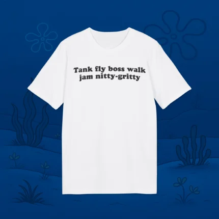Tank Fly Walk Jam Nitty‑Gritty Shirt