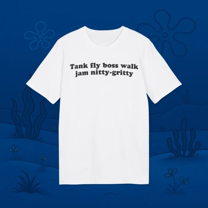 Tank Fly Walk Jam Nitty‑Gritty Shirt
