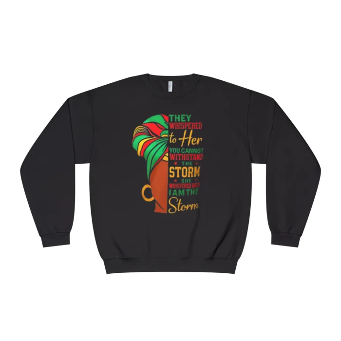 They Whispered to Her You Cannot Withstand the Storm Black Women Sweatshirt