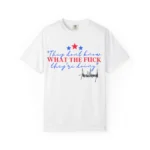 They Don't Know What The Fuck They're Doing Trump Shirt