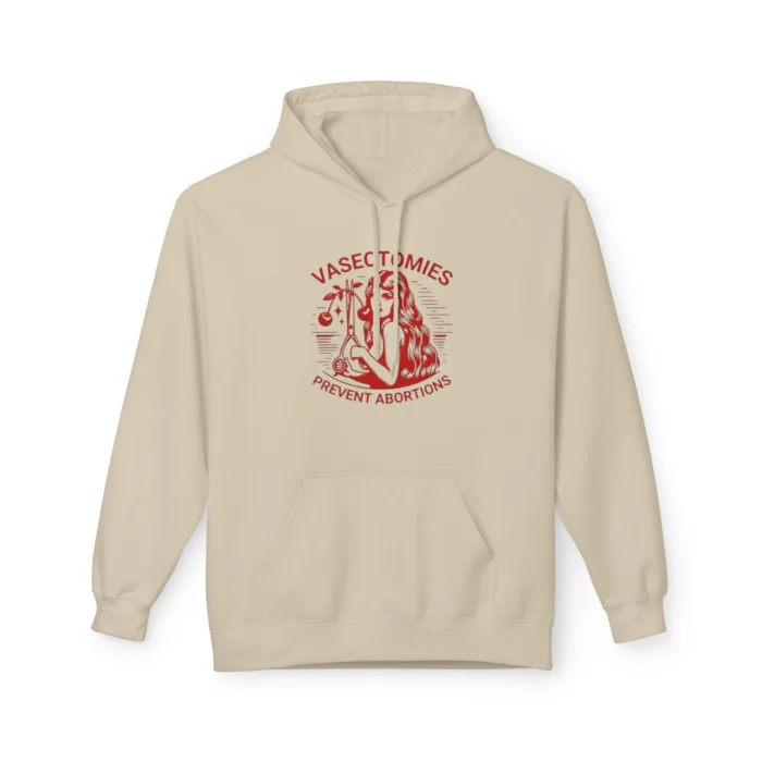 Vasectomies Prevent Abortions Hoodie