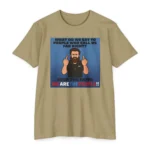 What Do We Say To People Who Call Us Far Right T Shirt