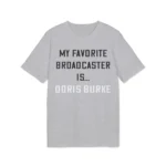 My Favorite Broadcaster Is Doris Burke Shirt