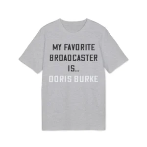 My Favorite Broadcaster Is Doris Burke Shirt