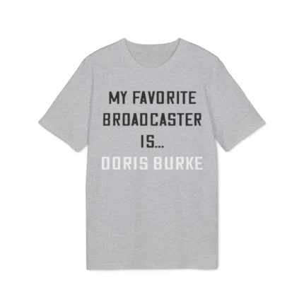 My Favorite Broadcaster Is Doris Burke Shirt