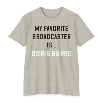 My Favorite Broadcaster Is Doris Burke T Shirt