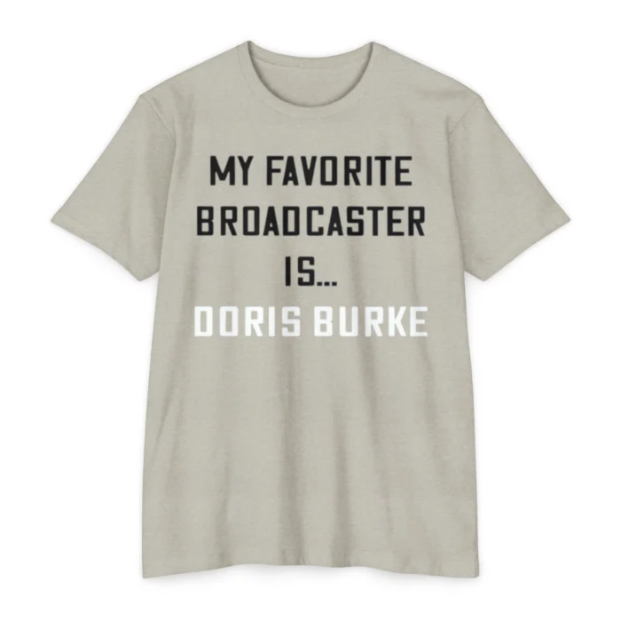 My Favorite Broadcaster Is Doris Burke T Shirt