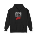 You Can't Fix Stupid But You Can Put A Red Beret On It Hoodiie