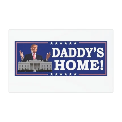 Daddy's Home Trump Car Magnets