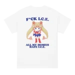 Fuck ICE All My Homies Hate ICE Sailor Moon T Shirt