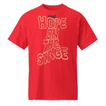 Hope Hope On The Stage Shirt