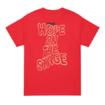 Hope Hope On The Stage T Shirt