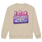 I Got Deported At My Oshi’s Meet & Greet Sweatshirt