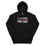 I Voted For This Hoodie