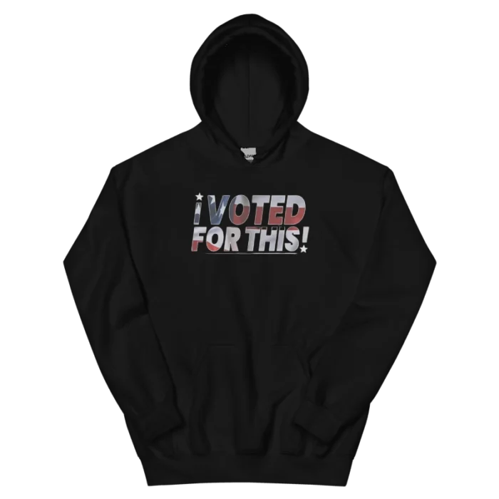 I Voted For This Hoodie